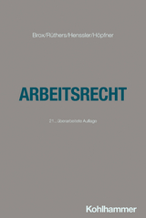 Arbeitsrecht - Brox, Hans; Rüthers, Bernd; Henssler, Martin; Höpfner, Clemens