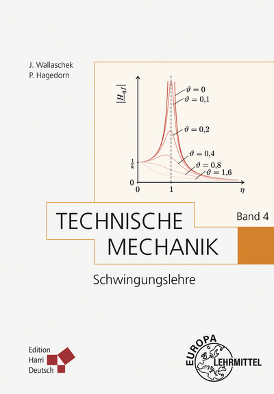 Technische Mechanik Band 4: Schwingungslehre (Hagedorn) - J&ouml;rg Wallaschek, Peter Hagedorn