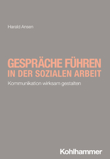Gespr&auml;che f&uuml;hren in der Sozialen Arbeit - Harald Ansen