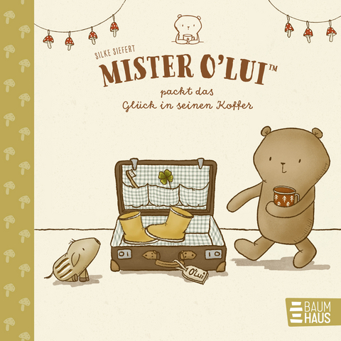 Mister O'Lui packt das Gl&uuml;ck in seinen Koffer - Silke Siefert