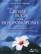 Das große Buch vom Ho‘oponopono - Duprée, Ulrich Emil