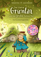Der kleine Grimlin und die gro&szlig;e Portion Mut - Eine Freundschaftsgeschichte - Barbara Rose