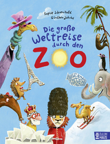Die gro&szlig;e Weltreise durch den Zoo - Sophie Schoenwald