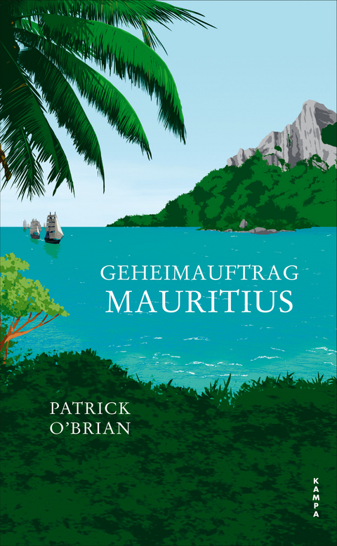 Geheimauftrag Mauritius - Patrick O&rsquo;Brian