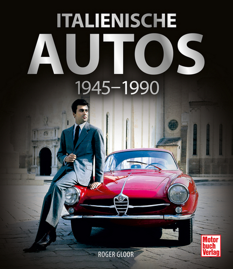 Italienische Autos - Roger Gloor