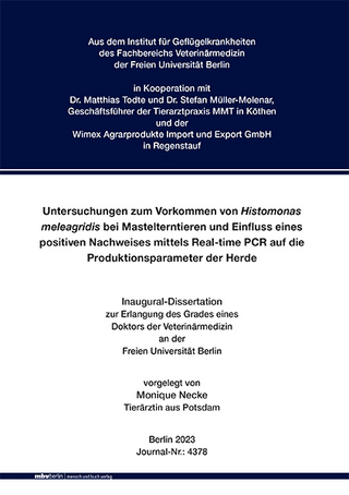 Untersuchungen zum Vorkommen von Histomonas meleagridis bei Mastelterntieren und Einfluss eines positiven Nachweises mittels Real-time PCR auf die Produktionsparameter der Herde