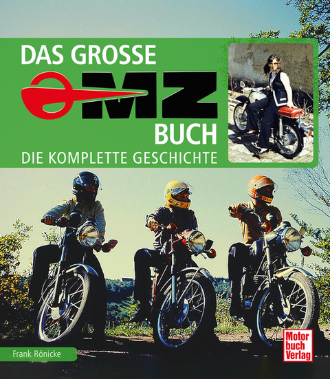 Das gro&szlig;e MZ-Buch - Frank R&ouml;nicke