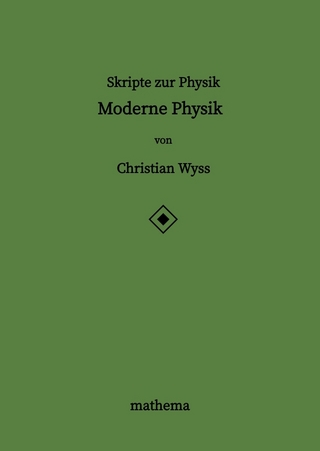 Skripte zur Physik - Moderne Physik