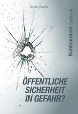 &Ouml;ffentliche Sicherheit in Gefahr? - Stefan Goertz
