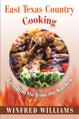 East Texas Country Cooking