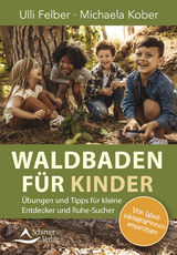 Waldbaden f&uuml;r Kinder - Ulli Felber, Michaela Kober