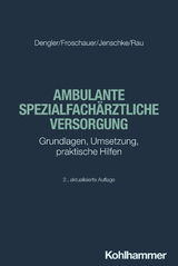 Ambulante spezialfach&auml;rztliche Versorgung - Robert Dengler, Sonja Froschauer, Christoff Jenschke