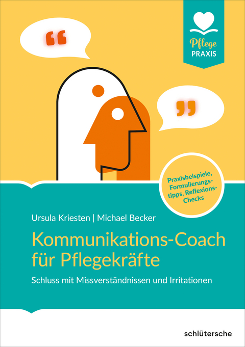 Kommunikations-Coach f&uuml;r Pflegekr&auml;fte - Dr. Ursula Kriesten, Michael Becker