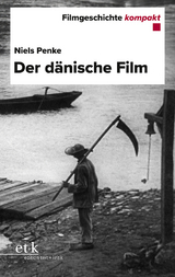 Der d&auml;nische Film - Niels Penke
