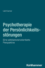 Psychotherapie der Pers&ouml;nlichkeitsst&ouml;rungen - Ueli Kramer