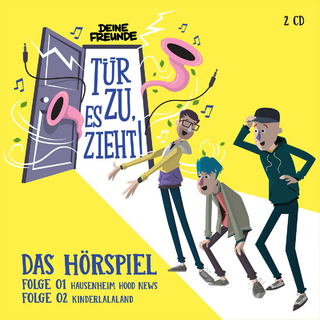 Tür zu, es zieht! - Das Hörspiel