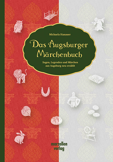 Das Augsburger M&auml;rchenbuch - Michaela Hanauer