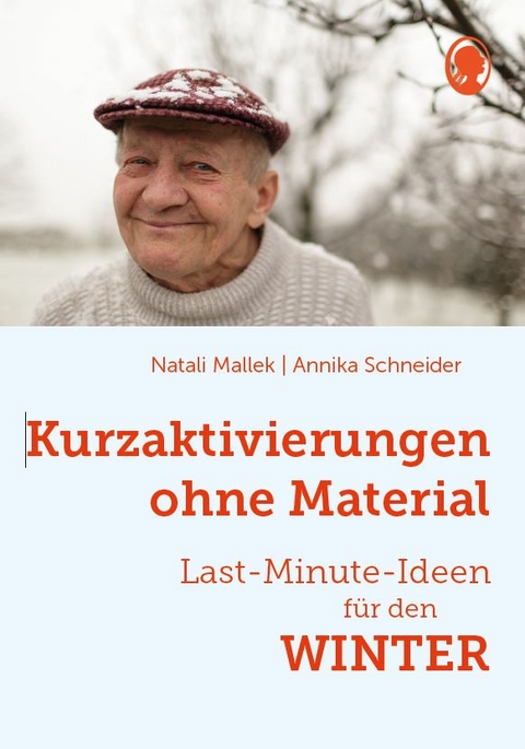 Kurzaktivierungen ohne Material. Last-Minute-Ideen f&uuml;r den Winter - Natali Mallek, Annika Schneider