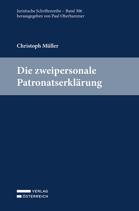 Die zweipersonale Patronatserkl&auml;rung - Christoph M&uuml;ller
