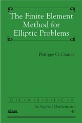 The Finite Element Method for Elliptic Problems - Ciarlet, Philippe G.
