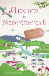 Glücksorte in Niederösterreich - Christine Hochreiter