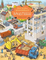 Mein gro&szlig;es Wimmelbuch Baustelle