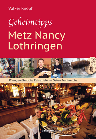 Geheimtipps - Metz Nancy Lothringen