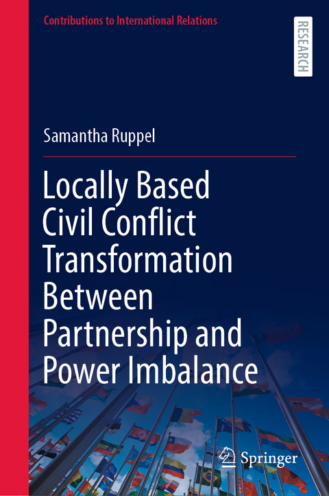 Locally Based Civil Conflict Transformation Between Partnership and Power Imbalance - Samantha Ruppel