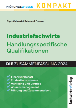 Industriefachwirte: Die Zusammenfassung
