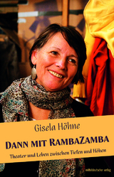 Dann mit Rambazamba - Gisela H&ouml;hne