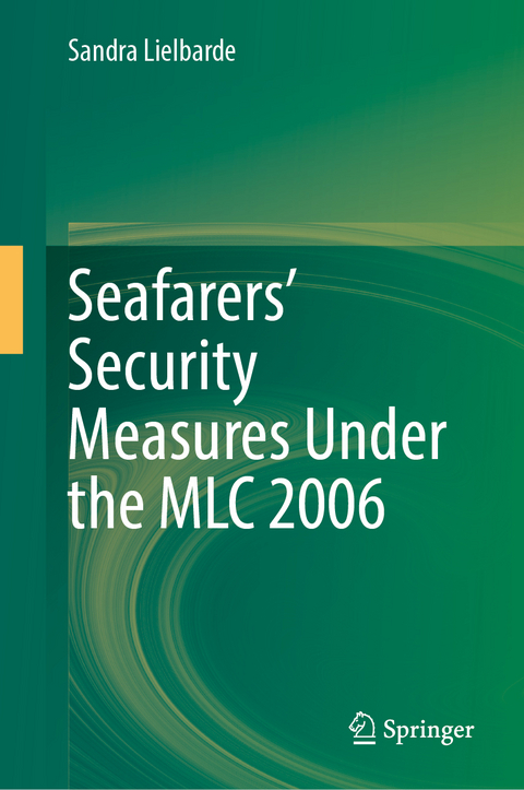 Seafarers&rsquo; Security Measures Under the MLC 2006 - Sandra Lielbarde