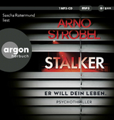 Stalker &ndash; Er will dein Leben. - Arno Strobel