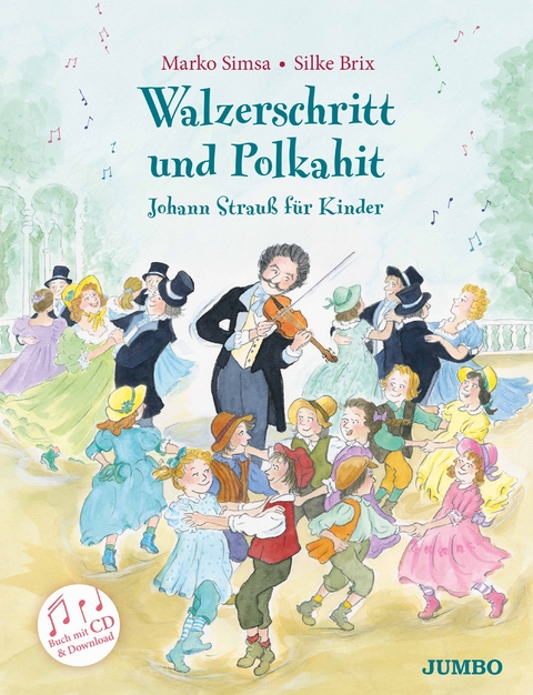 Walzerschritt und Polkahit &ndash; Johann Strau&szlig; f&uuml;r Kinder - Marko Simsa