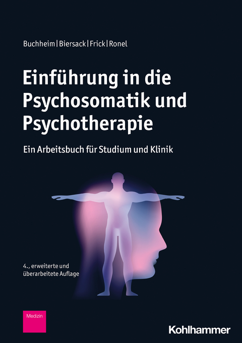 Einf&uuml;hrung in die Psychosomatik und Psychotherapie - Anna Buchheim, Eckhard Frick, Joram Ronel