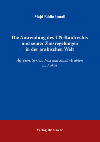 Die Anwendung des UN-Kaufrechts und seiner Zinsregelungen in der arabischen Welt