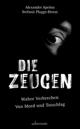 Die Zeugen - Alexander Apeitos, Stefanie Plugge-Henze