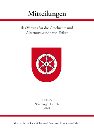 Mitteilungen des Vereins für die Geschichte und Altertumskunde von Erfurt, Heft 85