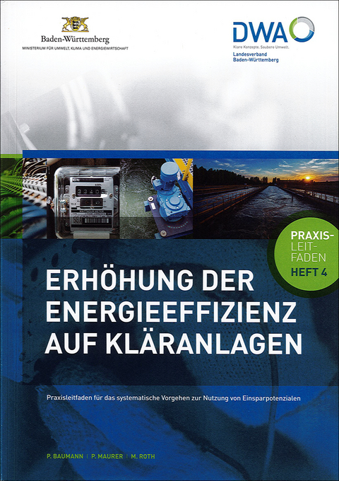 Erhöhung der Energieeffizienz auf Kläranlagen - Peter Baumann, Manfred Roth, Peter Maurer