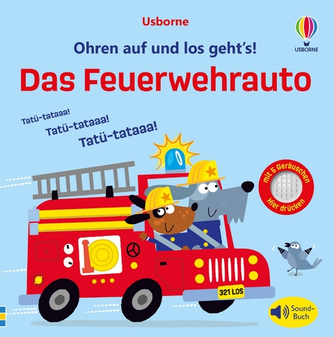 Ohren auf und los geht&rsquo;s! Das Feuerwehrauto
