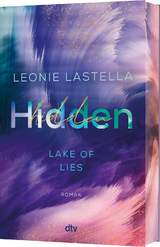 Lake of Lies &ndash; Hidden - Leonie Lastella