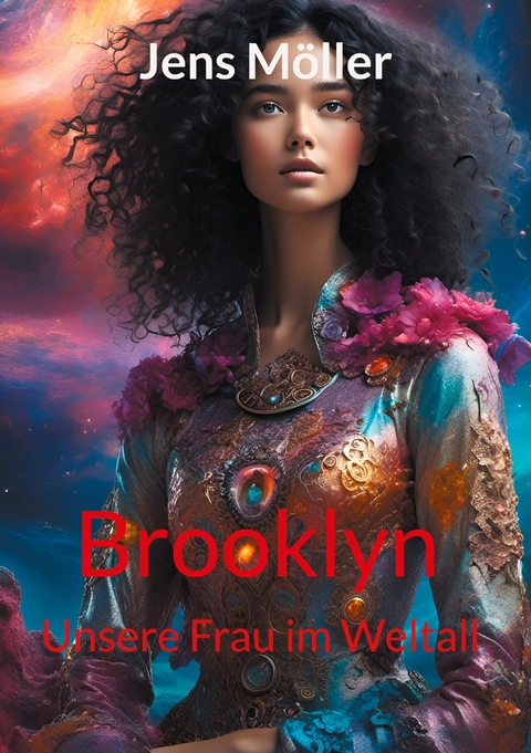 Brooklyn - Unsere Frau im Weltall - Jens M&ouml;ller