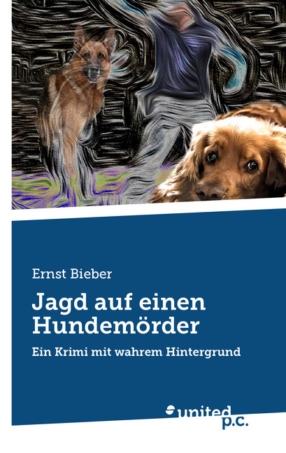 Jagd auf einen Hundem&ouml;rder - Ernst Bieber