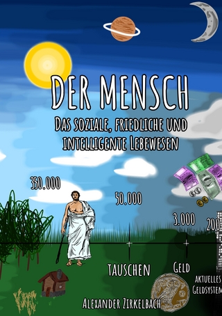 Der Mensch - Das soziale, friedliche und intelligente Lebewesen.