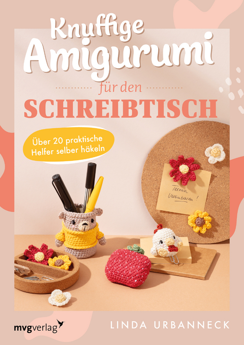 Knuffige Amigurumi f&uuml;r den Schreibtisch - Linda Urbanneck