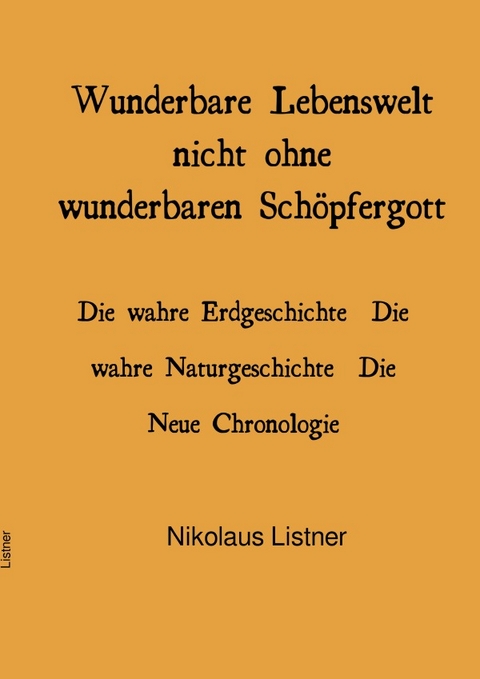 Wunderbare Welt nicht ohne wunderbaren Sch&ouml;pfergott - Nikolaus Listner