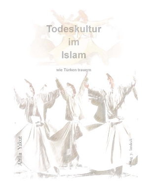 Todeskultur im Islam