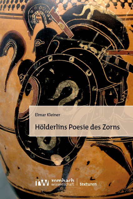 H&ouml;lderlins Poesie des Zorns - Elmar Kleiner