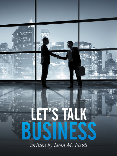 Let's Talk Business - Jason Fields