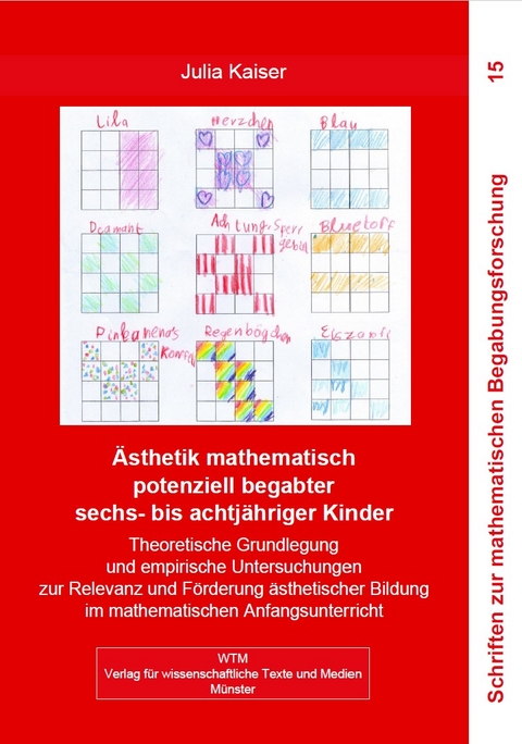 &Auml;sthetik mathematisch potenziell begabter sechs- bis achtj&auml;hriger Kinder - Julia Kaiser