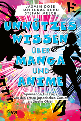 Unn&uuml;tzes Wissen &uuml;ber Manga und Anime - Jasmin Dose, Jan Lukas Kuhn, Stefan Mesch